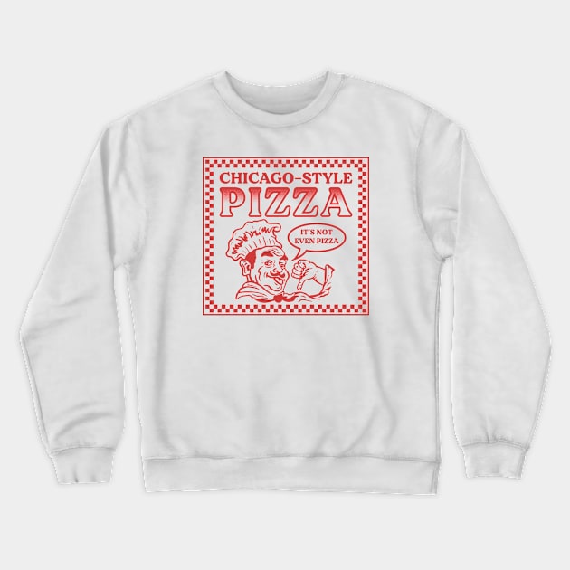 Chicago-Style Pizza Sucks Crewneck Sweatshirt by bryankremkau